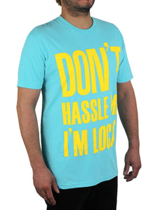 Don't Hassle Me, I'm Local Shirt 3/4 View